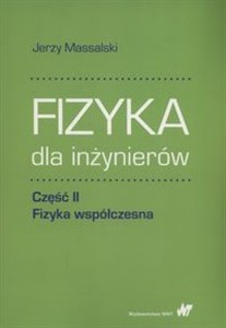 Fizyka dla inżynierów Część II Fizyka współczesna books in polish