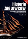 Historia żaglowców Od egipskich łodzi papirusowych po współczesne fregaty - Polish Bookstore USA