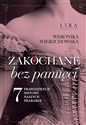 Zakochane bez pamięci Siedem prawdziwych historii naszych prababek buy polish books in Usa