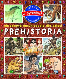 Prehistoria. Obrazkowa encyklopedia dla dzieci chicago polish bookstore
