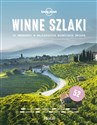 Winne szlaki Lonely Planet - Opracowanie Zbiorowe Bookshop