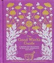 Good Witch's Guide A Modern-Day Wiccapedia of Magickal Ingredients and Spells bookstore