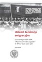 Osłabić tendencje emigracyjne Komitet Wojewódzki PZPR w Katowicach wobec wyjazdów do RFN w latach 1970-1978. Wybór źródeł Bookshop