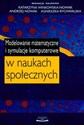 Modelowanie matematyczne i symulacje komputerowe w naukach społecznych Polish bookstore