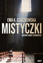 Mistyczki Historie kobiet wybranych - Ewa K. Czaczkowska