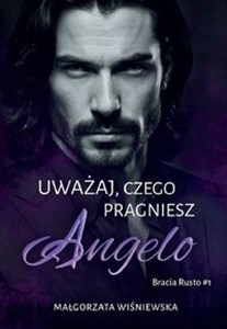 Uważaj, czego pragniesz. Angelo  Bookshop