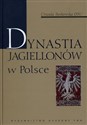 Dynastia Jagiellonów w Polsce  