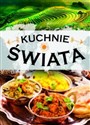 Kuchnie świata Kulinarna podróż przez 35 krajów - Mirosława Bernardes-Rusin polish books in canada