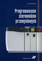 Programowanie sterowników przemysłowych - Jerzy Kasprzyk