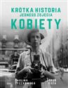 Krótka historia jednego zdjęcia. Kobiety - Paulina Tyczkowska, Jakub Kuza