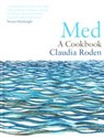 Med A cookbook - Claudia Roden 