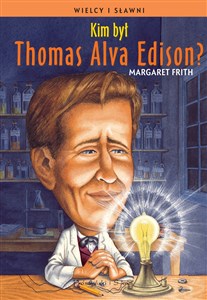 Kim był Thomas Alva Edison? chicago polish bookstore