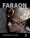 Faraon Rozmowy o filmie  