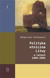 Polityka etniczna Litwy w latach 1990-2004 polish books in canada