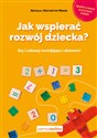 Jak wspierać rozwój dziecka? Gry i zabawy rozwijające zdolności polish books in canada