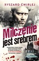 Milczenie jest srebrem - Ryszard Ćwirlej