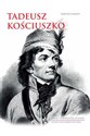 Tadeusz Kościuszko Polski i amerykański bohater polish books in canada