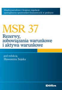 MSR 37 Rezerwy, zobowiązania warunkowe i aktywa warunkowe   