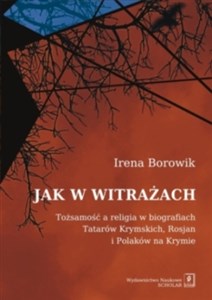 Jak w witrażach Tożamość a religia w biografiach Tatarów Krymskich, Rosjan i Polaków na Krymie polish usa
