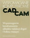 Wspomaganie konstruowania układów redukcji drgań i hałasu maszyn Polish Books Canada