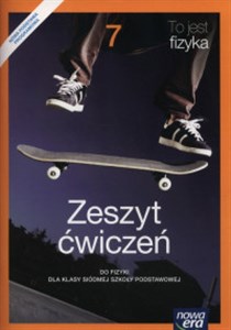 To jest fizyka 7 Zeszyt ćwiczeń Szkoła podstawowa polish books in canada