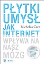Płytki umysł Jak internet wpływa na nasz mózg - Nicholas Carr Polish bookstore
