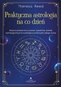 Praktyczna astrologia na co dzień  - Theresa Reed  