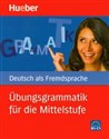 Übungsgrammatik für die Mittelstufe  