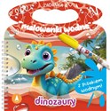 Zadanka & malowanki wodne Dinozaury - Wioleta Żyłowska