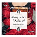 [Audiobook] Marysieńka i Sobieski Wielka miłość 