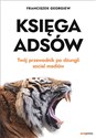 Księga Adsów Twój przewodnik po dżungli social mediów - Franciszek Georgiew