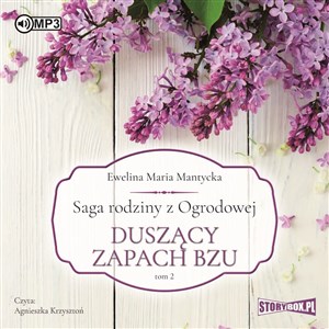 [Audiobook] Saga rodziny z Ogrodowej Tom 2 Duszący zapach bzu  