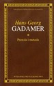 Prawda i metoda Zarys hermeneutyki filozoficznej - Hans-Georg Gadamer  