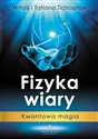 Fizyka wiary Kwantowa magia  