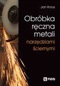 Obróbka ręczna metali narzędziami ściernymi in polish