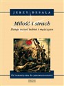 Miłość i strach Tom 5 Dzieje uczuć kobiet i mężczyzn Od romantyzmu do ponowoczesności - Jerzy Besala