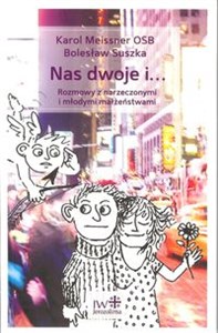 Nas dwoje i... Rozmowy z narzeczonymi i młodymi małżeństwami - Polish Bookstore USA