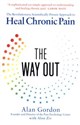 The Way Out The Revolutionary, Scientifically Proven Approach to Heal Chronic Pain - Alan Gordon, Alon Ziv to buy in Canada