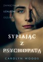 Sypiając z psychopatą buy polish books in Usa