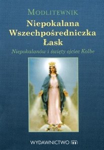 Modlitewnik Niepokalana Wszechpośredniczka Łask Niepokalanów i święty ojciec Kolbe chicago polish bookstore