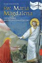 Św. Maria Magdalena Zwiastunka miłości eucharystycznej - Sean Davidson