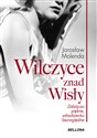 Wilczyce znad Wisły Zabójczo piękne zdradziecko bezwzględne Bookshop