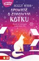Zaopiekuj się mną Opowieść o zimowym kotku Polish Books Canada