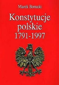 Konstytucje polskie 1791 - 1997 in polish