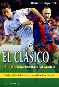 El Clasico FC Barcelona kontra Real Madryt  