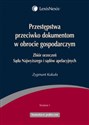 Przestępstwa przeciwko dokumentom w obrocie gospodarczym Zbiór orzeczeń Sądu Najwyższego i sądów apelacyjnych - Polish Bookstore USA