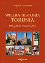 Wielka historia Torunia 1525 zadań i rozwiązań Canada Bookstore