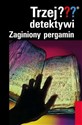 Trzej detektywi Zaginiony pergamin - Christoph Dittert  