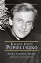 Ksiądz Jerzy Popiełuszko. Wiara Nadzieja Miłość pl online bookstore