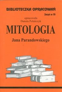 Biblioteczka Opracowań Mitologia Jana Parandowskiego Zeszyt nr 55  